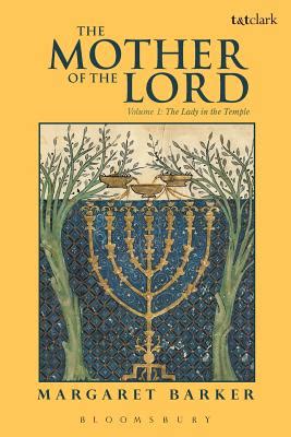the mother of the lord volume 1 the lady in the temple PDF