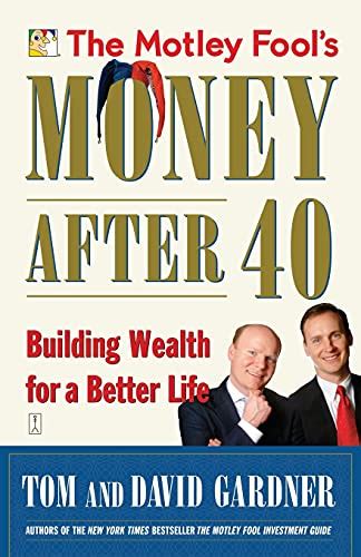 the motley fools money after 40 building wealth for a better life Kindle Editon