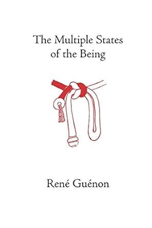 the multiple states of the being collected works of rene guenon Kindle Editon