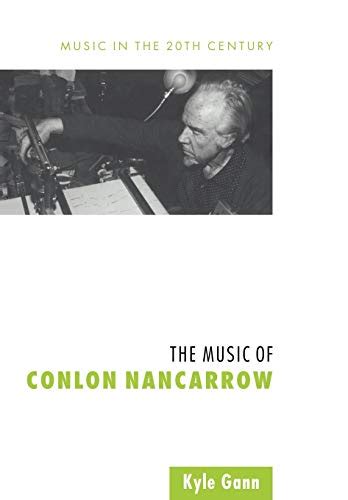 the music of conlon nancarrow music in the twentieth century Doc
