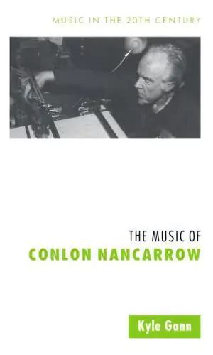 the music of conlon nancarrow music in the twentieth century Doc