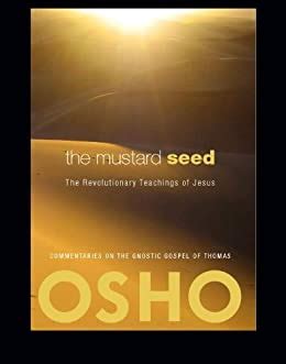 the mustard seed the revolutionary teachings of jesus Reader