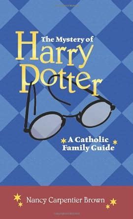 the mystery of harry potter a catholic family guide Doc