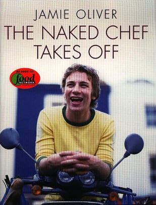 the naked chef takes off Reader