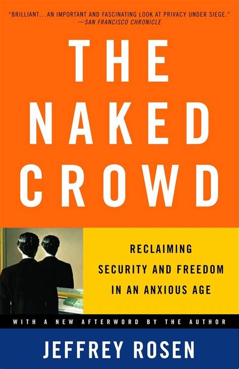 the naked crowd reclaiming security and freedom in an anxious age PDF