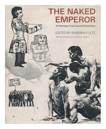 the naked emperor an anthologie of internatpolitical satire Kindle Editon