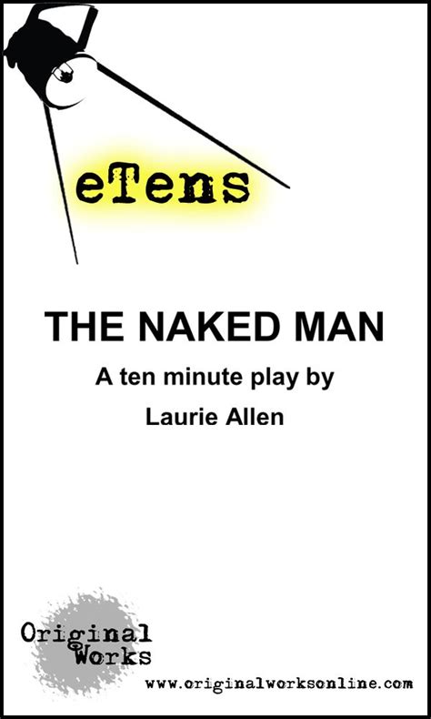 the naked man a ten minute play etens Kindle Editon