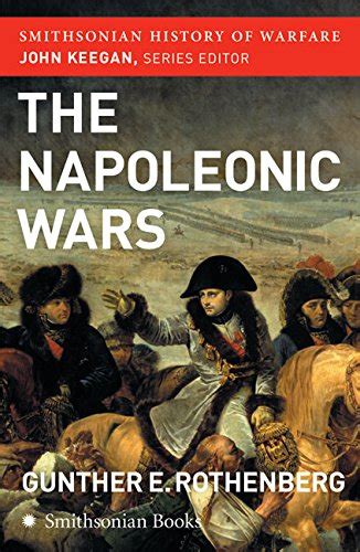 the napoleonic wars smithsonian history of warfare Reader