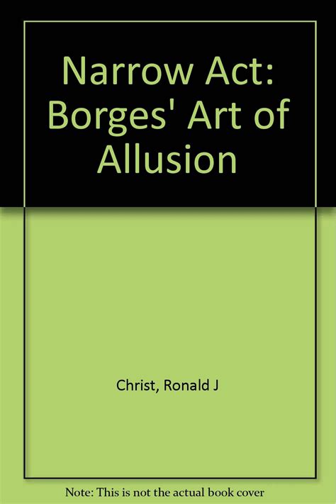 the narrow act borges art of allusion Reader