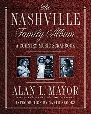 the nashville family album a country music scrapbook Epub