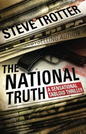 the national truth a sensational tabloid thriller Reader