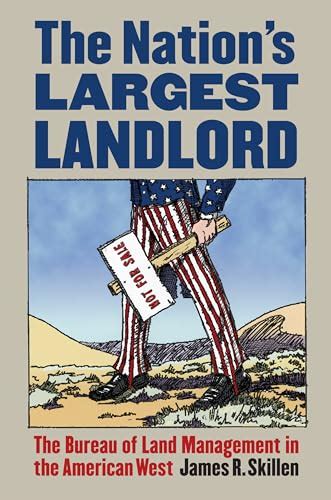 the nations largest landlord the bureau of land management in the american west Kindle Editon