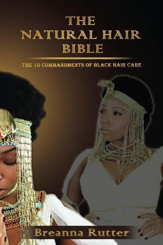 the natural hair bible the 10 commandments of black hair care Epub
