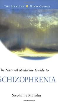 the natural medicine guide to schizophrenia healthy mind guides Reader