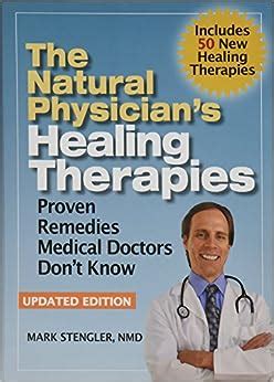 the natural physicians healing therapies Kindle Editon