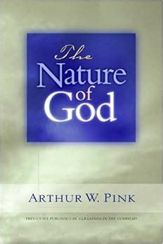 the nature of god gleanings series arthur pink Doc