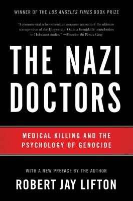 the nazi doctors medical killing and the psychology of genocide Kindle Editon