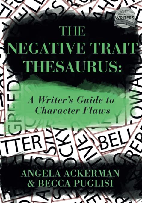 the negative trait thesaurus a writers guide to character flaws Reader
