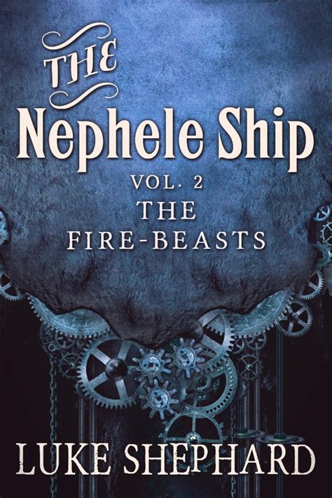 the nephele ship volume two the fire beasts a steampunk adventure Epub