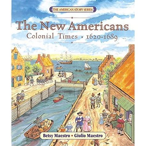 the new americans colonial times 1620 1689 the american story Epub