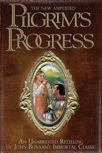 the new amplified pilgrims progress an unabridged re telling of john bunyans immortal classic PDF