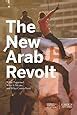 the new arab revolt what happened what it means and what comes next PDF