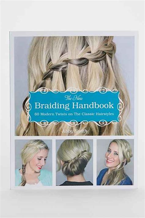 the new braiding handbook 60 modern twists on the classic hairstyle Epub