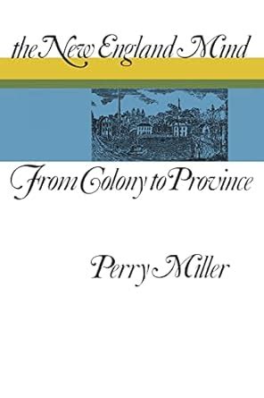 the new england mind from colony to province Epub