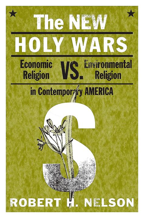 the new holy wars economic religion versus environmental religion in contemporary america PDF