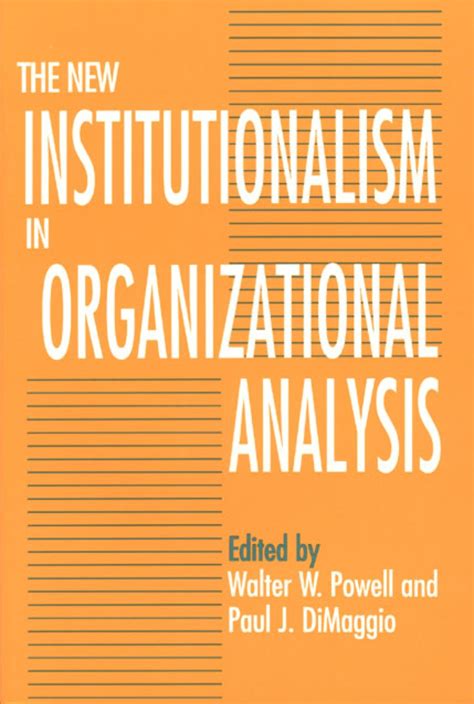 the new institutionalism in organizational analysis Reader