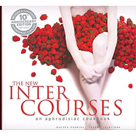 the new intercourses an aphrodisiac cookbook Doc