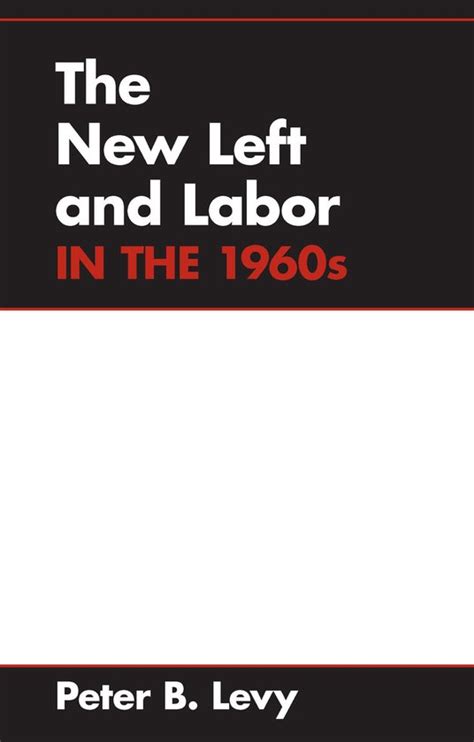 the new left and labor in 1960s working class in american history Doc