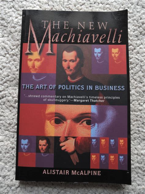 the new machiavelli the art of politics in business PDF
