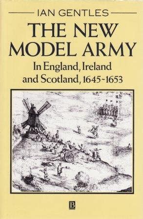 the new model army in england ireland and scotland 1645 1653 Kindle Editon