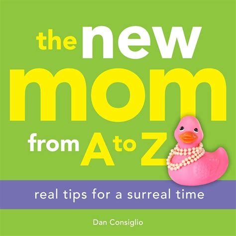 the new mom from a to z real tips for a surreal time PDF