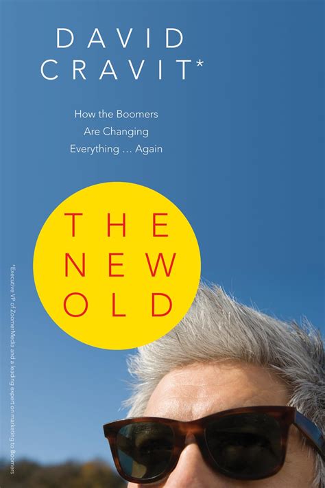 the new old how the boomers are changing everything again Doc