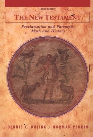 the new testament proclamation and parenesis myth and history PDF