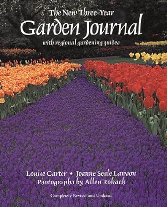 the new three year garden journal with regional gardening guides Doc