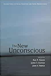 the new unconscious social cognition and social neuroscience Reader