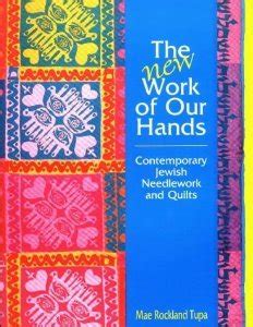 the new work of our hands contemporary jewish needlework and quilts Epub