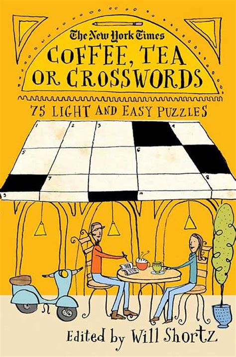 the new york times coffee tea or crosswords 75 light and easy puzzles Epub