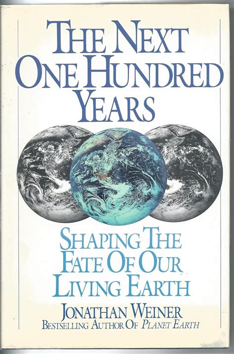 the next one hundred years shaping the fate of our living earth Doc
