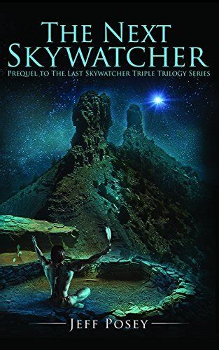 the next skywatcher prequel to the last skywatcher triple trilogy series the last skywatcher anasazi historical Epub