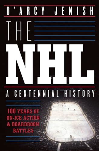 the nhl 100 years of on ice action and boardroom battles Reader