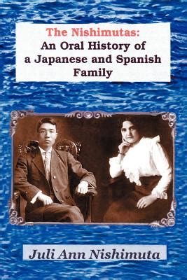the nishimutas an oral history of a japanese and spanish family Doc