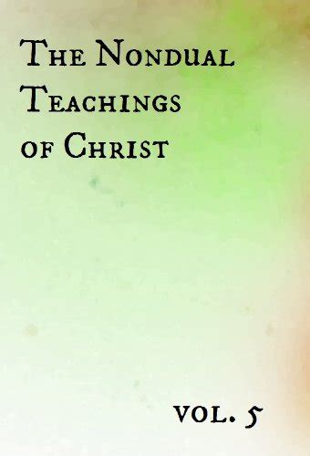 the nondual teachings of christ vol 5 PDF