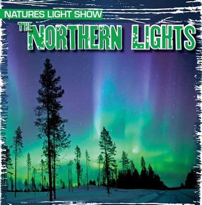 the northern lights natures light show gareth stevens Reader
