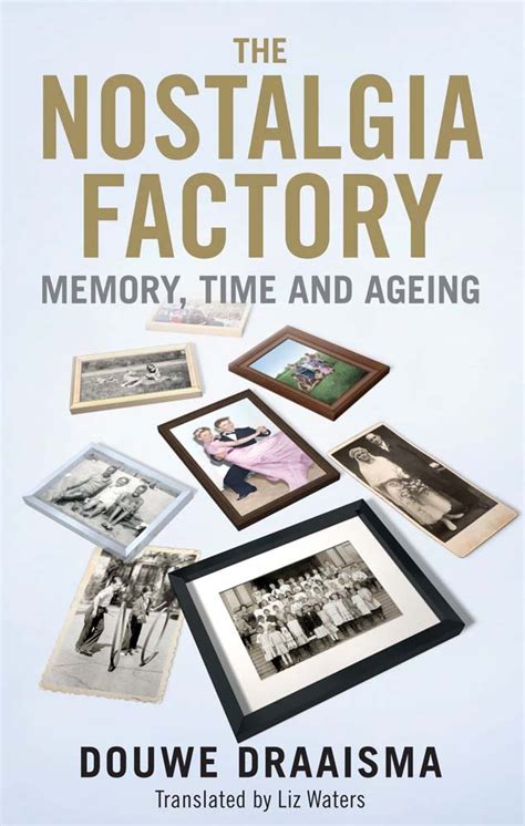 the nostalgia factory memory time and ageing Reader