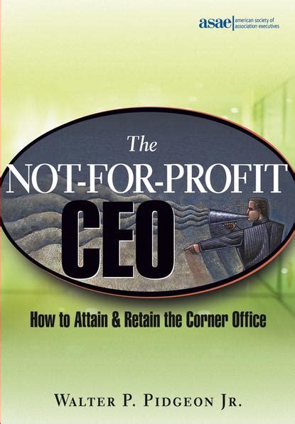 the not for profit ceo how to attain and retain the corner office Kindle Editon