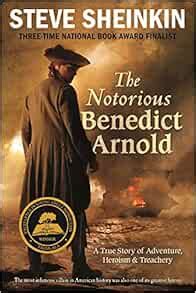 the notorious benedict arnold a true story of adventure heroism and treachery Reader